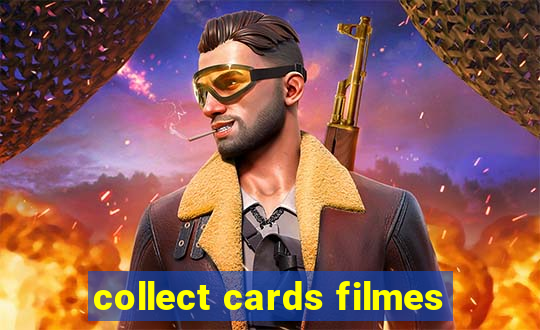 collect cards filmes